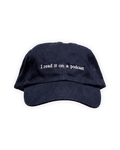 'I read it on a podcast' Embroidered Cap