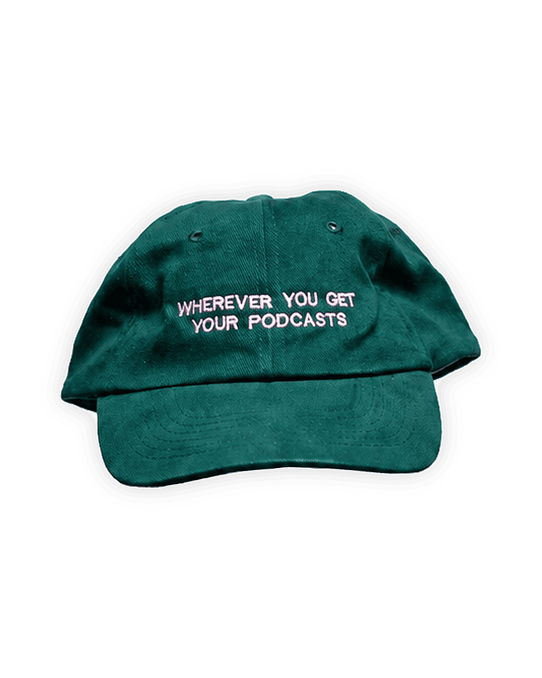 'WHEREVER YOU GET YOUR PODCASTS' Embroidered Cap